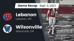 Recap: Lebanon  vs. Wilsonville  2021