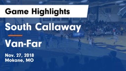 South Callaway  vs Van-Far  Game Highlights - Nov. 27, 2018