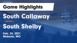 South Callaway  vs South Shelby  Game Highlights - Feb. 24, 2021