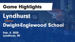 Lyndhurst  vs Dwight-Englewood School Game Highlights - Feb. 4, 2020