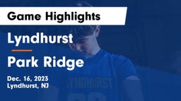 Lyndhurst  vs Park Ridge  Game Highlights - Dec. 16, 2023