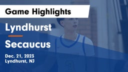 Lyndhurst  vs Secaucus  Game Highlights - Dec. 21, 2023