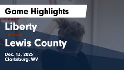 Liberty  vs Lewis County  Game Highlights - Dec. 13, 2023