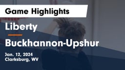 Liberty  vs Buckhannon-Upshur  Game Highlights - Jan. 12, 2024