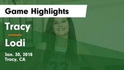 Tracy  vs Lodi  Game Highlights - Jan. 30, 2018