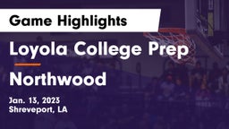Loyola College Prep  vs Northwood  Game Highlights - Jan. 13, 2023