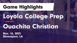 Loyola College Prep  vs Ouachita Christian  Game Highlights - Nov. 16, 2023