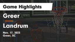 Greer  vs Landrum  Game Highlights - Nov. 17, 2023