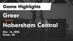 Greer  vs Habersham Central Game Highlights - Dec. 16, 2023