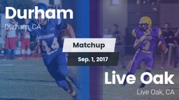 Matchup: Durham  vs. Live Oak  2017