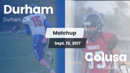 Matchup: Durham  vs. Colusa  2017