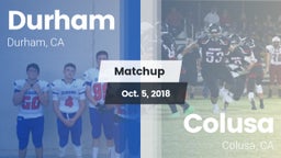 Matchup: Durham  vs. Colusa  2018