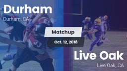 Matchup: Durham  vs. Live Oak  2018