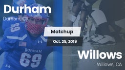Matchup: Durham  vs. Willows  2019