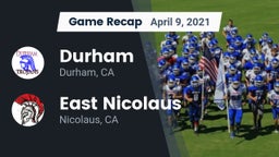 Recap: Durham  vs. East Nicolaus  2021