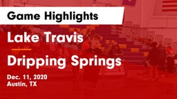 Lake Travis  vs Dripping Springs  Game Highlights - Dec. 11, 2020