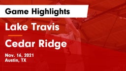 Lake Travis  vs Cedar Ridge  Game Highlights - Nov. 16, 2021