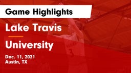 Lake Travis  vs University  Game Highlights - Dec. 11, 2021