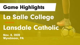 La Salle College  vs Lansdale Catholic  Game Highlights - Nov. 8, 2020