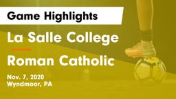 La Salle College  vs Roman Catholic  Game Highlights - Nov. 7, 2020
