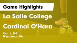 La Salle College  vs Cardinal O'Hara  Game Highlights - Oct. 1, 2021