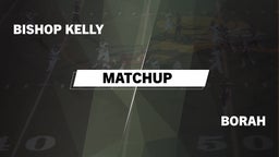 Matchup: Bishop Kelly High vs. Borah  2016