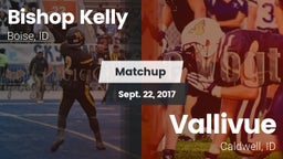 Matchup: Bishop Kelly High vs. Vallivue  2017