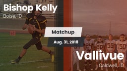 Matchup: Bishop Kelly High vs. Vallivue  2018