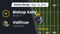 Recap: Bishop Kelly  vs. Vallivue  2023