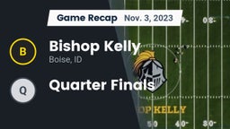 Recap: Bishop Kelly  vs. Quarter Finals 2023