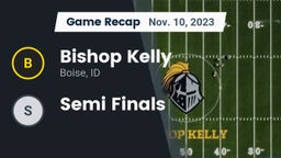Recap: Bishop Kelly  vs. Semi Finals 2023