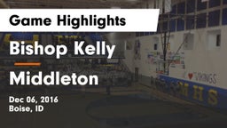 Bishop Kelly  vs Middleton  Game Highlights - Dec 06, 2016