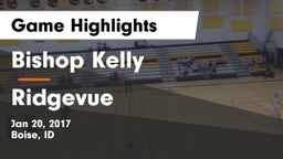 Bishop Kelly  vs Ridgevue Game Highlights - Jan 20, 2017