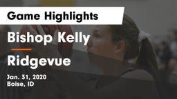 Bishop Kelly  vs Ridgevue Game Highlights - Jan. 31, 2020