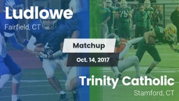 Matchup: Ludlowe  vs. Trinity Catholic  2017