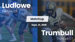 Matchup: Ludlowe  vs. Trumbull  2018