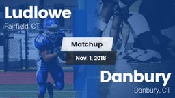 Matchup: Ludlowe  vs. Danbury  2018