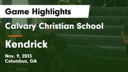 Calvary Christian School vs Kendrick  Game Highlights - Nov. 9, 2023