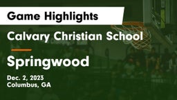 Calvary Christian School vs Springwood Game Highlights - Dec. 2, 2023