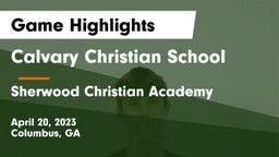 Calvary Christian School vs Sherwood Christian Academy Game Highlights - April 20, 2023