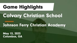 Calvary Christian School vs Johnson Ferry Christian Academy Game Highlights - May 13, 2023