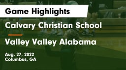 Calvary Christian School vs Valley  Valley Alabama Game Highlights - Aug. 27, 2022
