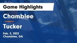 Chamblee  vs Tucker  Game Highlights - Feb. 3, 2023