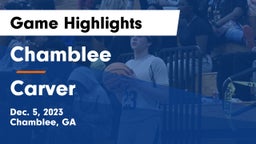 Chamblee  vs Carver  Game Highlights - Dec. 5, 2023