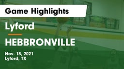 Lyford  vs HEBBRONVILLE Game Highlights - Nov. 18, 2021