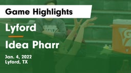 Lyford  vs Idea Pharr Game Highlights - Jan. 4, 2022