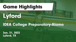 Lyford  vs IDEA College Preparatory-Alamo Game Highlights - Jan. 21, 2022