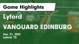 Lyford  vs VANGUARD EDINBURG  Game Highlights - Jan. 31, 2022