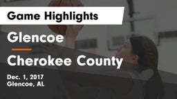 Glencoe  vs Cherokee County  Game Highlights - Dec. 1, 2017