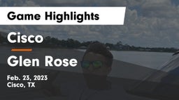 Cisco  vs Glen Rose  Game Highlights - Feb. 23, 2023